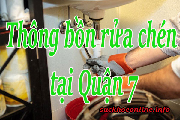 Thông bồn rửa chén tại Quận 7 giá rẻ, thợ chuyên nghiệp BT online
