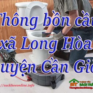 Thông Bồn Cầu Xã Long Hòa, Huyện Cần Giờ Giá Rẻ, Chuyên Nghiệp BT Online