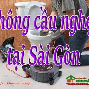 Thông Cầu Nghẹt Tại Sài Gòn Giá Rẻ, BT Online