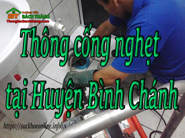 Thông cống nghẹt tại Huyện Bình Chánh giá rẻ, Bt online
